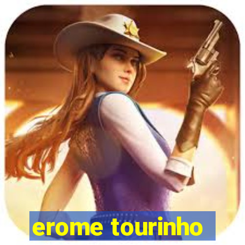 erome tourinho